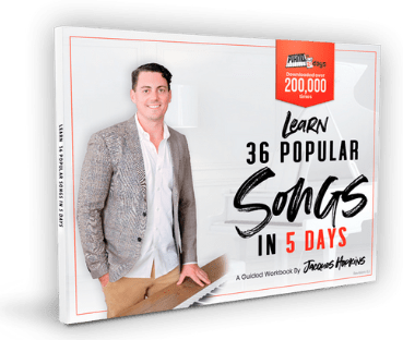 Get your copy of Jacques' free workbook - Learn 36 Popular Songs in 5 Days - A guided workbook by Jacques Hopkins
